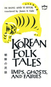 Title: Korean Folk Tales: Imps, Ghosts, and Fairies, Author: Im Bang
