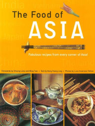 Food of Asia: Featuring Authentic Recipes from Master Chefs