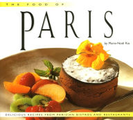 Title: Food of Paris: Authentic Recipes from Parisian Bistros and Restaurants, Author: Marie-Noel Rio