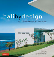 Title: Bali By Design: 25 Contemporary Houses, Author: Kim Inglis