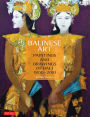 Balinese Art: Paintings and Drawings of Bali 1800 - 2010