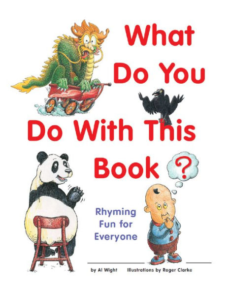 What Do You Do with This Book?: Rhyming Fun for Everyone