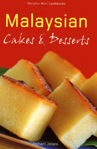 Title: Mini Malysian Cakes and Desserts, Author: Rohani Jelani