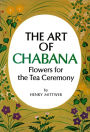Art of Chabana: Flowers for the Tea Ceremony