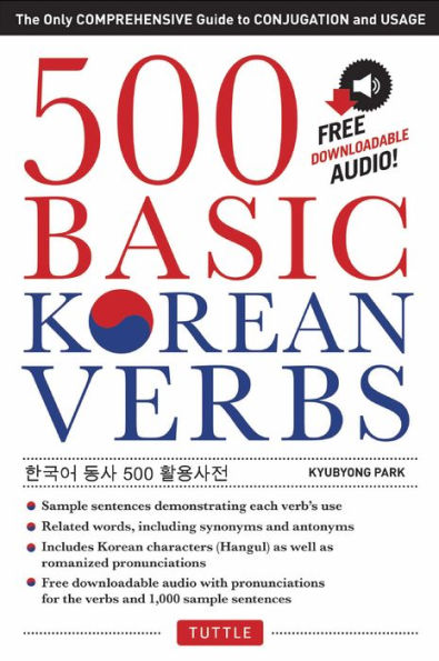 500 Basic Korean Verbs: The Only Comprehensive Guide to Conjugation and Usage