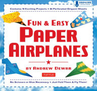 Title: Fun & Easy Paper Airplanes: This Easy Paper Airplanes Book Contains 16 Fun Projects, 84 Papers & Instruction Book: Great for Both Kids and Parents, Author: Andrew Dewar