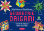 Geometric Origami: The Art of Modular Paper Sculpture: This Kit Contains an Origami Book with Downloadable Instructions: Great for Kids and Adults