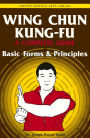 Wing Chun Kung-fu Volume 1: Basic Forms & Principles