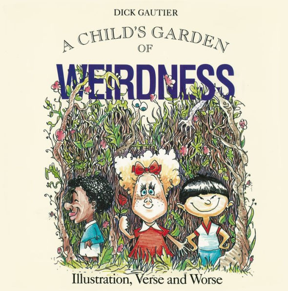 Child's Garden of Weirdness: Illustration, Verse and Worse