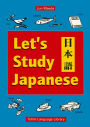 Let's Study Japanese: Japanese Language Guide With Grammar, Pronunciation, Common Phrases & Sentences