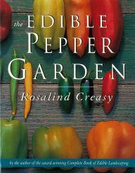 Title: Edible Pepper Garden, Author: Rosalind Creasy