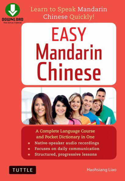 Easy Mandarin Chinese: Learn to Speak Mandarin Chinese Quickly! (Downloadable Audio Included)