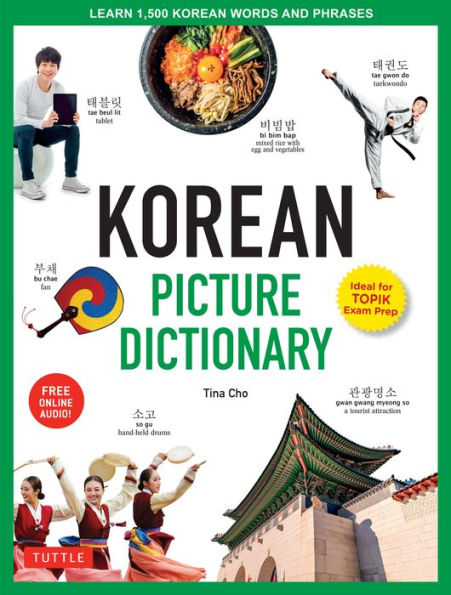 Korean Picture Dictionary: Learn 1,500 Korean Words and Phrases (Ideal for TOPIK Exam Prep; Includes Online Audio)