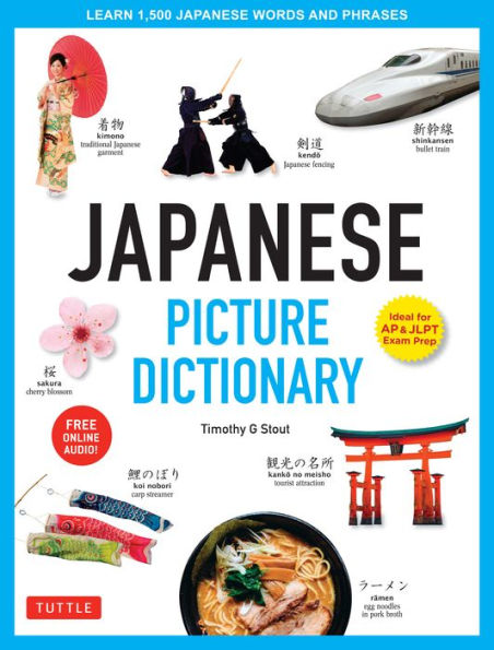 Japanese Picture Dictionary: Learn 1,500 Japanese Words and Phrases (Ideal for JLPT & AP Exam Prep; Includes Online Audio)