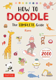 Title: How to Doodle: The Complete Guide (With Over 2000 Drawings), Author: Kamo