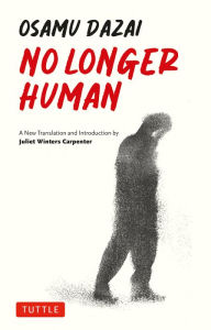 Title: No Longer Human, Author: Osamu Dazai