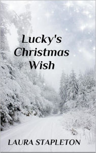 Title: Lucky's Christmas Wish, Author: Laura Stapleton