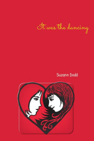 Title: It was the dancing, Author: Suzann Dodd