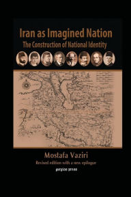 Title: Iran as Imagined Nation, Author: Mostafa Vaziri
