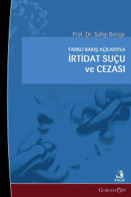 Title: The Crime and Punishment of Apostasy from Different Perspectives, Author: Sahip Beroje