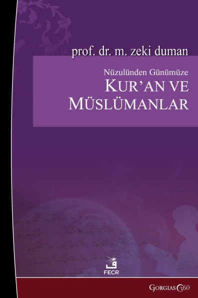 The Quran and Muslims from Its Revelation to the Present Day: How Did They Read, How Should We Read?