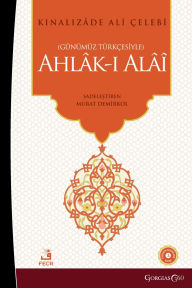 Title: The Best Morality, Author: Kınalızade Ali ïelebi