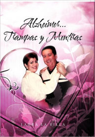 Alzheimer...Trampas Y Mentiras