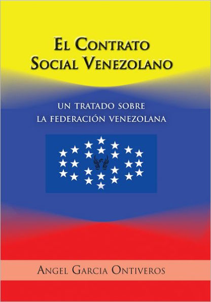 El Contrato Social Venezolano: Un Tratado Sobre La Federación Venezolana