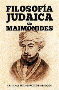 Title: Filosof a Judaica de Maimonides, Author: Adalberto Garcia de Mendoza