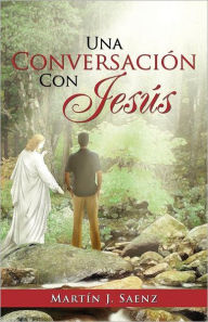 Una Conversaci N Con Jes S