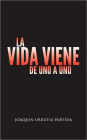La Vida Viene De Uno A Uno