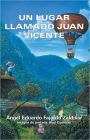 UN LUGAR LLAMADO JUAN VICENTE