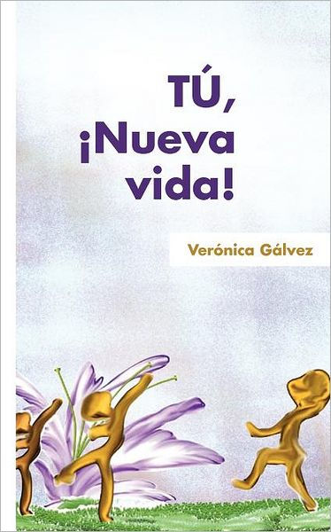 Tu Nueva Vida By Ver Nica G Lvez Veronica Galvez Paperback