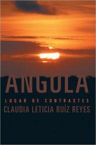 Title: ANGOLA: LUGAR DE CONTRASTES, Author: Claudia Leticia Ruíz Reyes