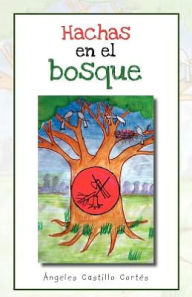 Title: Hachas En El Bosque, Author: Ngeles Castillo Cort S