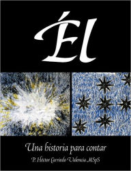 Title: l: Una historia para contar, Author: P. H ctor Carriedo Valencia MSpS