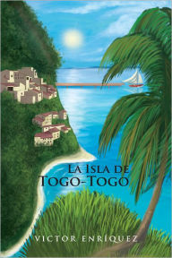 Title: La Isla de Togo-Togo, Author: Victor EnrÃquez