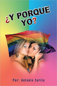 Title: Y porque yo?, Author: Antonio Zurita