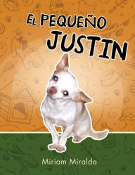 Title: El Pequeno Justin, Author: Mili Miralda