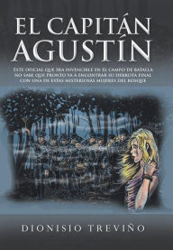 Title: El Capitan Agustin, Author: Dionisio Trevino