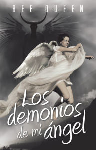 Title: Los demonios de mi ángel, Author: BEE QUEEN