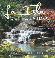 Title: LA ISLA DEL OLVIDO, Author: MONTSE ANDERSON