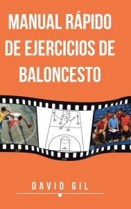 Title: Manual Rapido de Ejercicios de Baloncesto, Author: David Gil