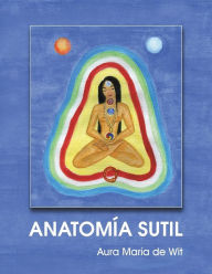 Title: Anatomia Sutil, Author: Aura Maria De Wit