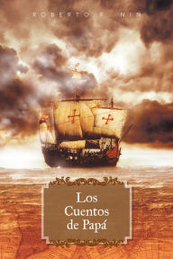 Title: Los Cuentos de Papá, Author: Roberto F. Nin