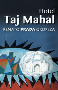 Title: Hotel Taj Mahal, Author: Renato Prada Oropeza