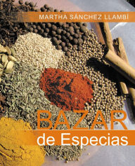 Title: Bazar de Especias, Author: Martha Sánchez Llambí