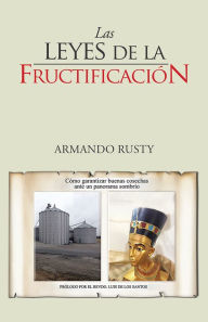 Title: Las Leyes De La Fructificación, Author: Armando Rusty