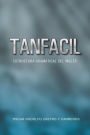Tanfacil: Estructura Gramatical del Ingles