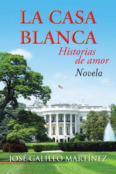 La Casa Blanca: Historias de Amor